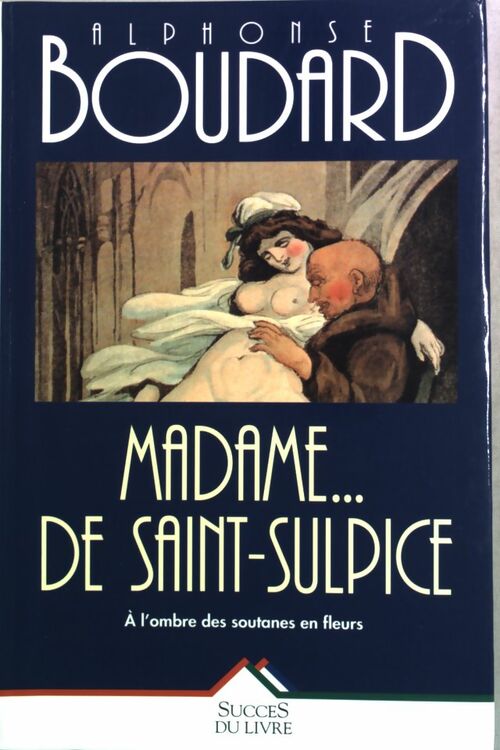 Livrenpoche : Madame...de Saint Sulpice - Alphonse Boudard - Livre