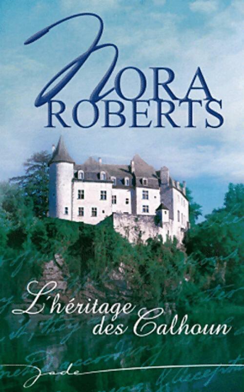 Livrenpoche : L'héritage des Calhoun - Nora Roberts - Livre