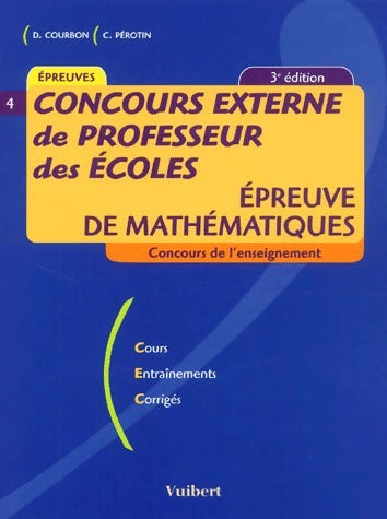 Concours externe de professeur des écoles : Epreuve de mathématiques - Denise Courbon -  Vuibert GF - Livre
