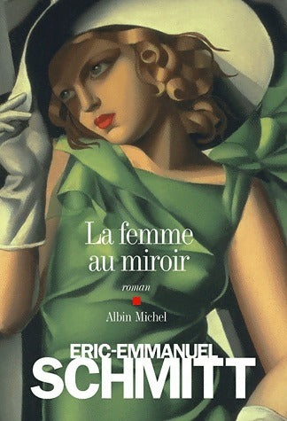 Livrenpoche : La femme au miroir - Eric-Emmanuel Schmitt - Livre
