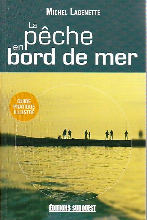 Livrenpoche : La pêche en bord de mer - Michel Lagenette - Livre