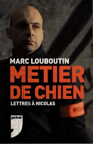 Livrenpoche : Métier de chien - Marc Louboutin - Livre