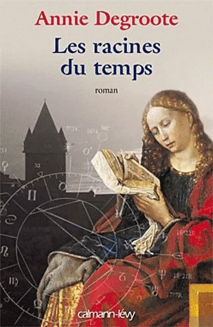 Livrenpoche : Les racines du temps - Annie Degroote - Livre