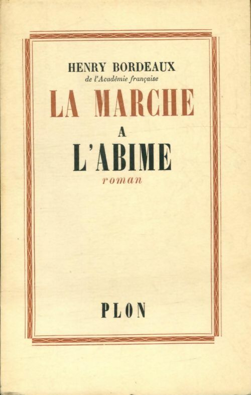 Livrenpoche : La marche à l'abîme - Henri Bordeaux - Livre