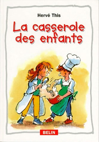 Livrenpoche : La casserole des enfants - Hervé This - Livre