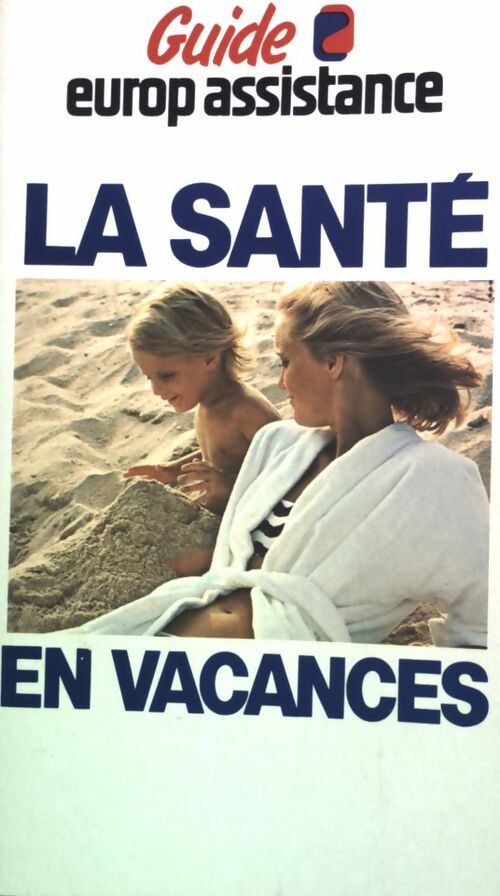 Livrenpoche : La santé en vacances - Gilbert Schlogel - Livre
