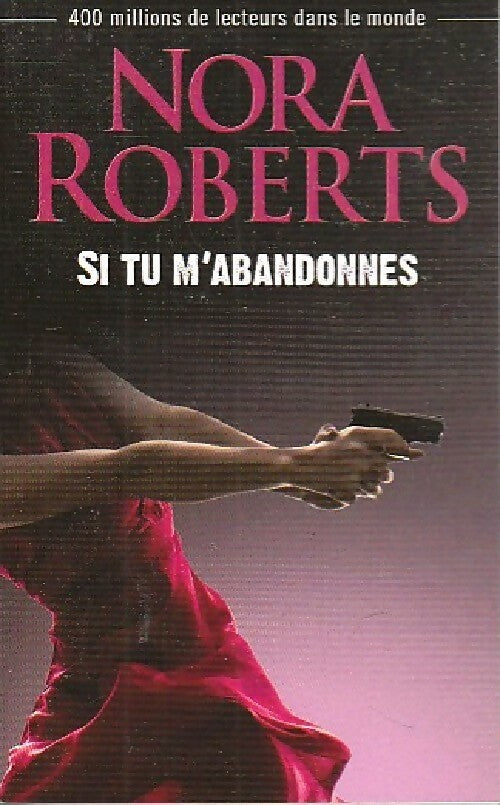 Livrenpoche : Si tu m'abandonnes - Nora Roberts - Livre