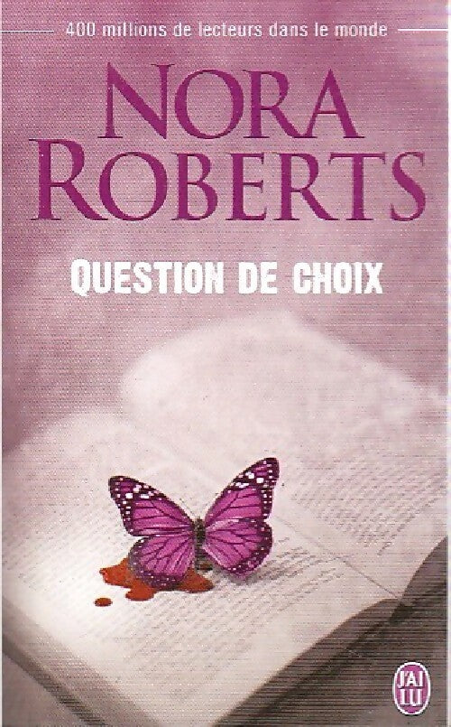Livrenpoche : Question de choix - Nora Roberts - Livre
