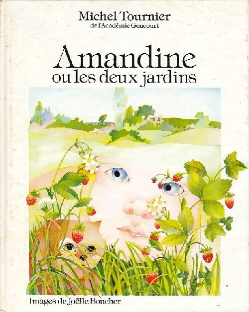 Livrenpoche : Amandine ou les deux jardins - Michel Tournier - Livre
