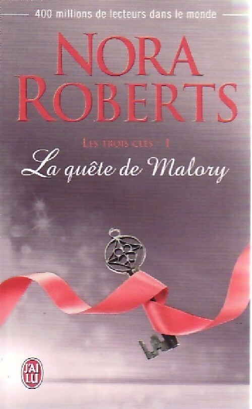 Livrenpoche : Les trois clés Tome I : La quête de Malory - Nora Roberts - Livre