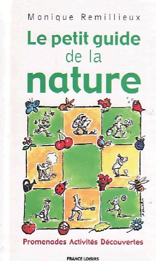 Livrenpoche : Le petit guide de la nature - Monique Remillieux - Livre