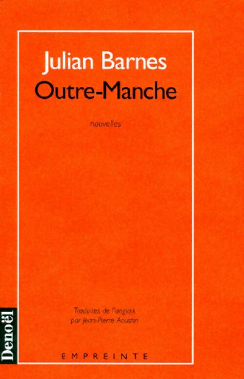 Livrenpoche : Outre-Manche - Julian Barnes - Livre