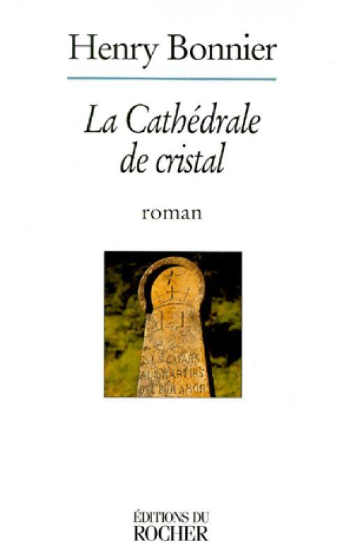 Livrenpoche : La cathédrale de cristal - Henry Bonnier - Livre