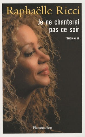 Livrenpoche : Je ne chanterai pas ce soir - Raphaëlle Ricci - Livre