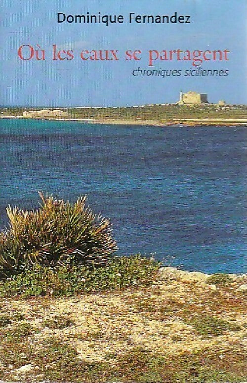 Livrenpoche : Où les eaux se partagent - Dominique Fernandez - Livre