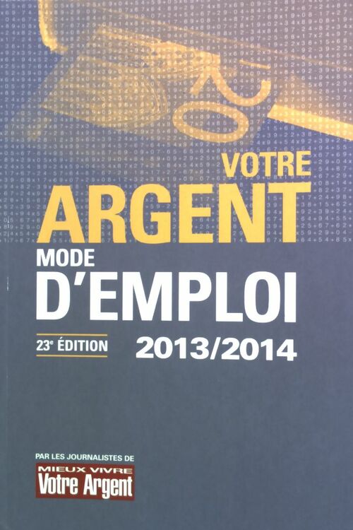 Livrenpoche : Votre argent, mode d'emploi 2013/2014 - Collectif - Livre