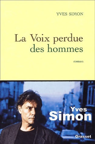 Livrenpoche : La voix perdue des hommes - Yves Simon - Livre