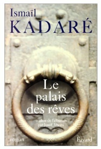 Livrenpoche : Le palais des rêves - Ismail Kadaré - Livre