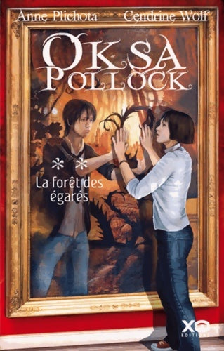 Livrenpoche : Oksa Pollock Tome Ii : La forêt des égarés - Cendrine Wolf - Livre