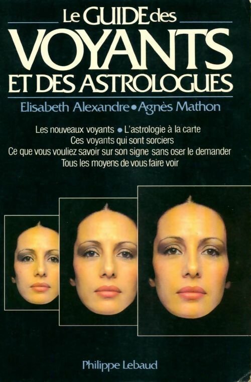 Le guide des voyants et des astrologues - Elisabeth Alexandre -  Lebaud GF - Livre