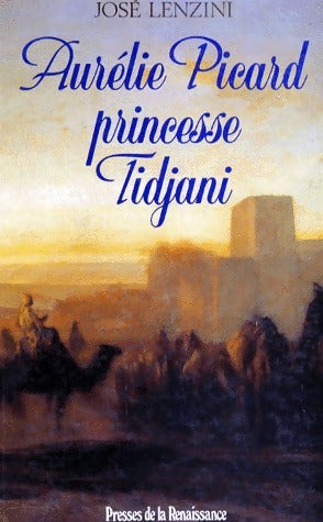 Livrenpoche : Aurélie Picard, princesse Tidjani - José Lenzini - Livre