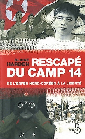 Livrenpoche : Rescapé du camp 14 - Blaine Harden - Livre