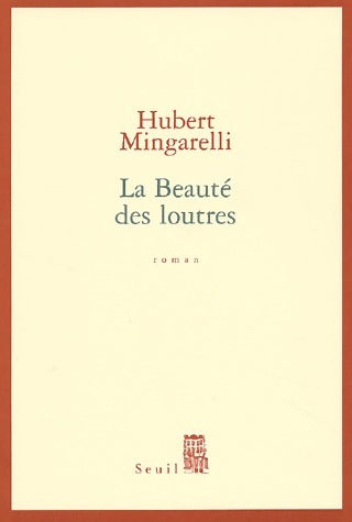 Livrenpoche : La beauté des loutres - Hubert Mingarelli - Livre