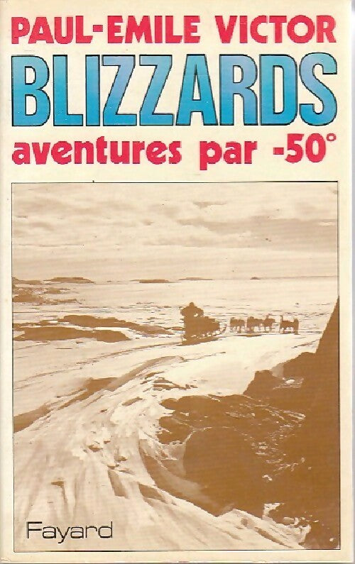 Livrenpoche : Blizzards - Paul-Emile Victor - Livre