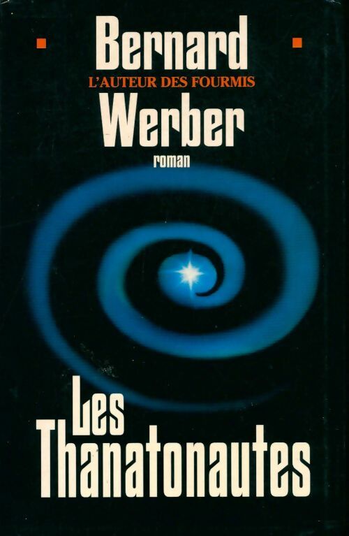 Livrenpoche : Les thanatonautes - Bernard Werber - Livre