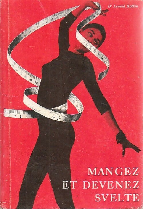 Livrenpoche : Mangez et devenez svelte - Leonid Kotkin - Livre