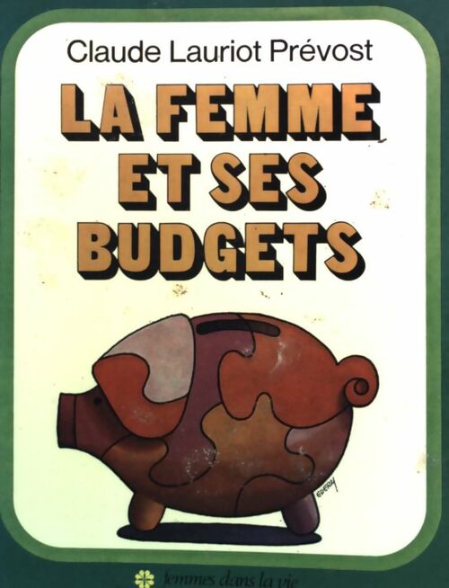 Livrenpoche : La femme et ses budgets - Claude Lauriot-Prévost - Livre