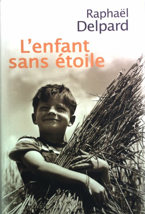 Livrenpoche : L'enfant sans étoile - Raphaël Delpard - Livre