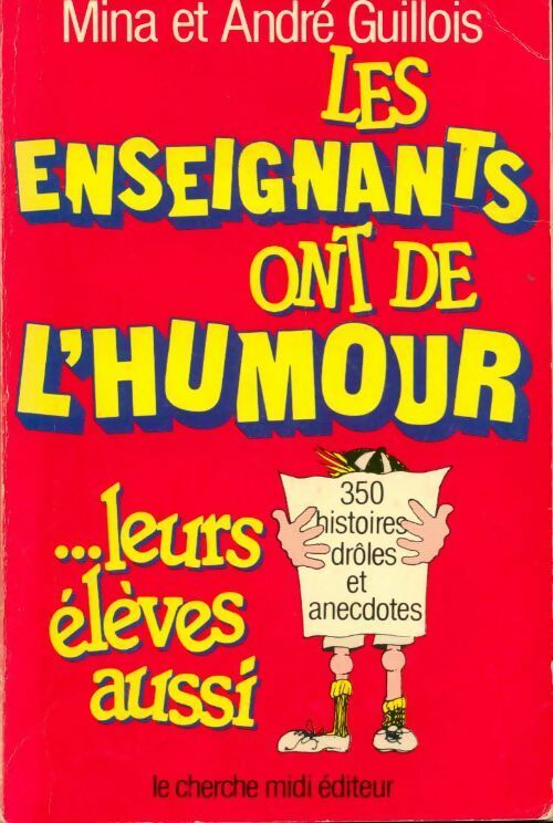 Livrenpoche : Les enseignants ont de l'humour... leurs élèves aussi - Mina Guillois - Livre