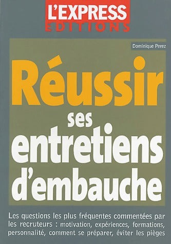 Livrenpoche : Réussir ses entretiens d'embauche - Dominique Perez - Livre