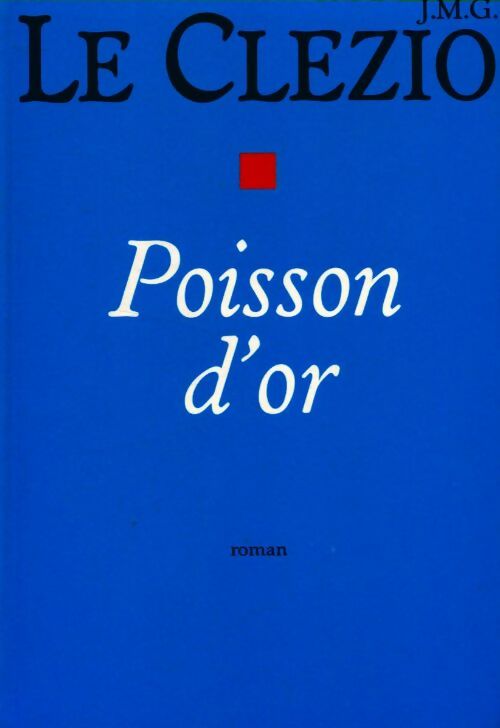 Livrenpoche : Poisson d'or - Jean-Marie Gustave Le Clézio - Livre