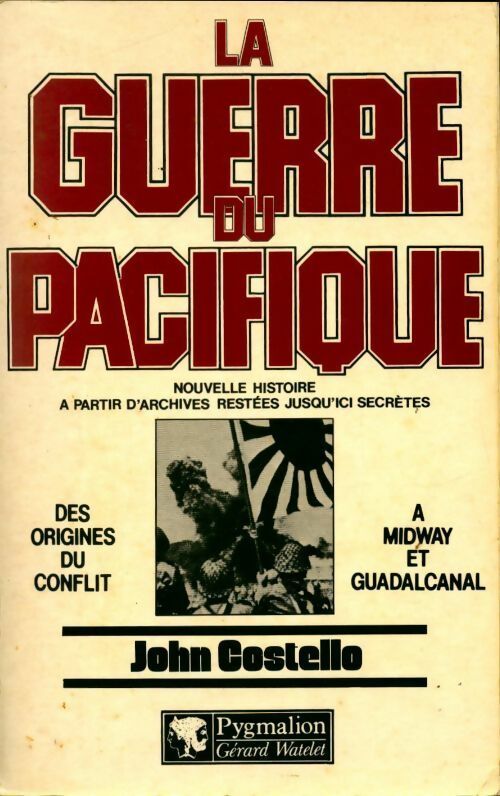 La guerre du Pacifique - John Costello -  Pygmalion GF - Livre