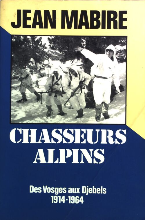 Chasseurs alpins - Jean Mabire - Livre