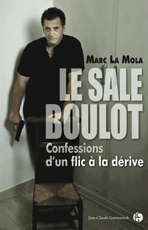 Livrenpoche : Le sale boulot - Marc La Mola - Livre