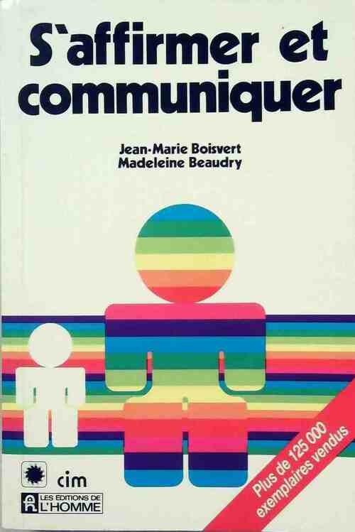 Livrenpoche : S'affirmer et communiquer - Jean-Marie Boisvert - Livre