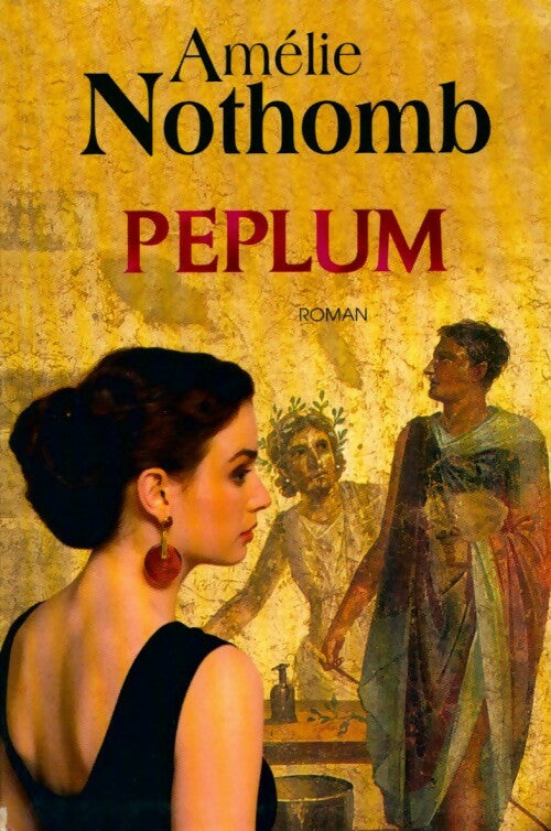 Livrenpoche : Péplum - Amélie Nothomb - Livre