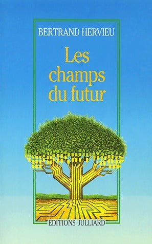 Livrenpoche : Les champs du futur - Bertrand Hervieu - Livre