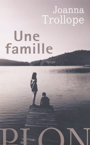 Livrenpoche : Une famille - Joanna Trollope - Livre