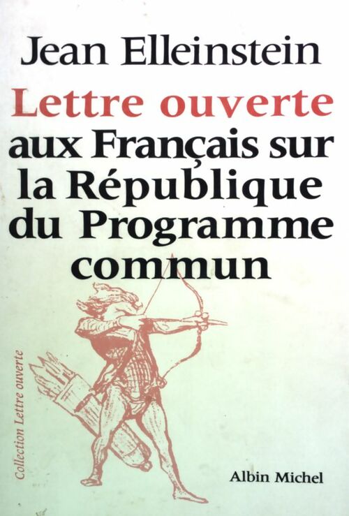 Livrenpoche : Lettre ouverte aux Français sur la République du Programme commun - Jean Elleinstein - Livre