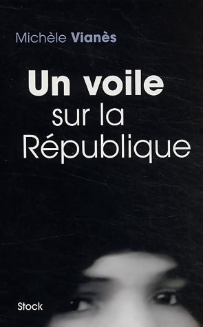 Livrenpoche : Un voile sur la République - Michèle Vianès - Livre