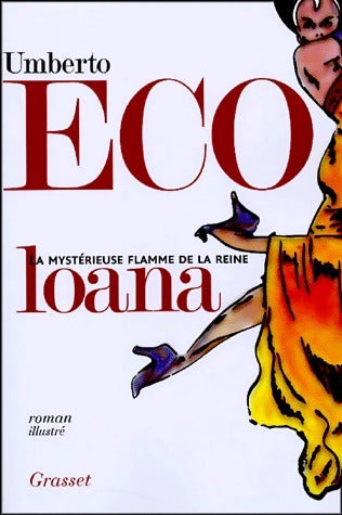 La mystérieuse flamme de la reine Loana - Umberto Eco -  Grasset GF - Livre