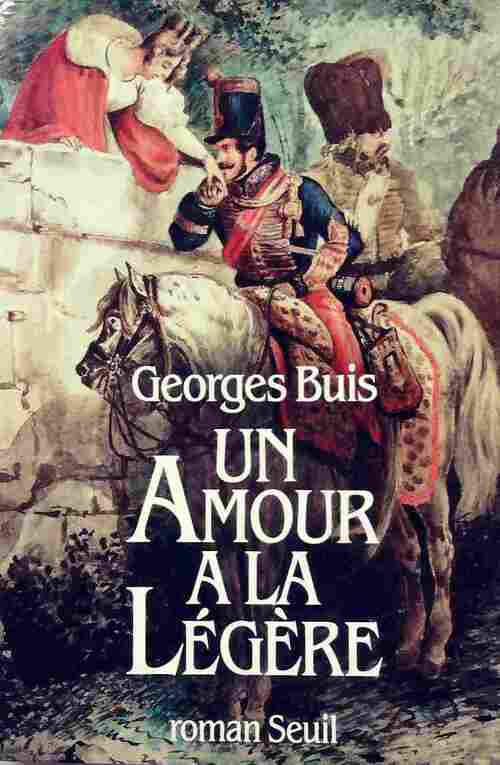 Un Amour à la légère - Georges Buis -  Seuil GF - Livre