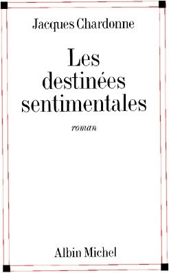 Livrenpoche : Les destinées sentimentales - Jacques Chardonne - Livre