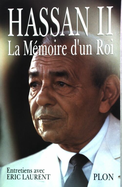 Livrenpoche : La Mémoire d'un Roi - Hassan II - Livre