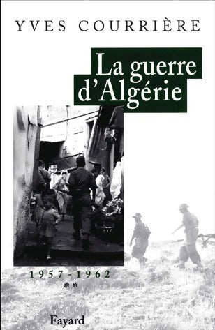 Livrenpoche : La guerre d'Algérie Tome II : 1957-1962 - Yves Courrière - Livre