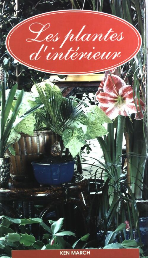 Livrenpoche : Les plantes intérieures - Ken March - Livre